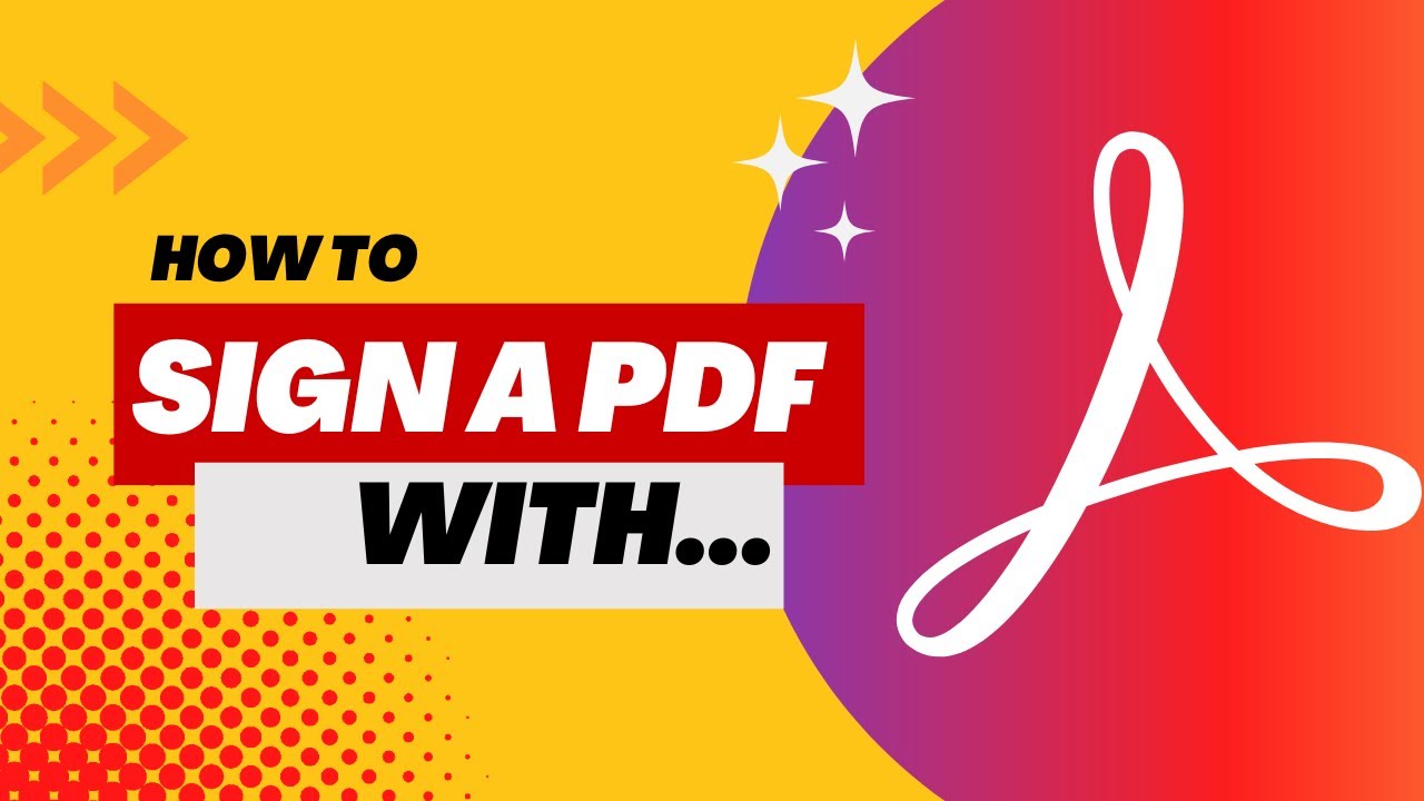 Signing Documents with Adobe Reader