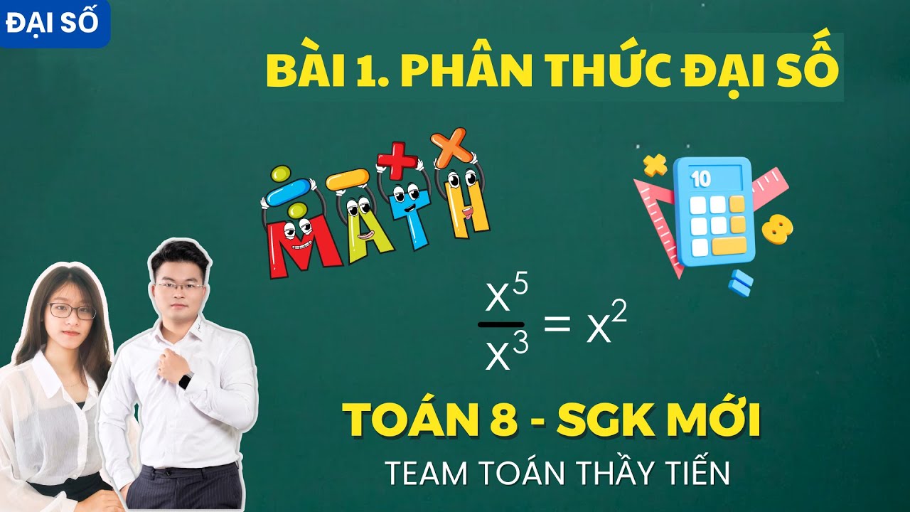 Toán 8 - Bài 1. Phân Thức Đại Số (Chương Trình Mới)
