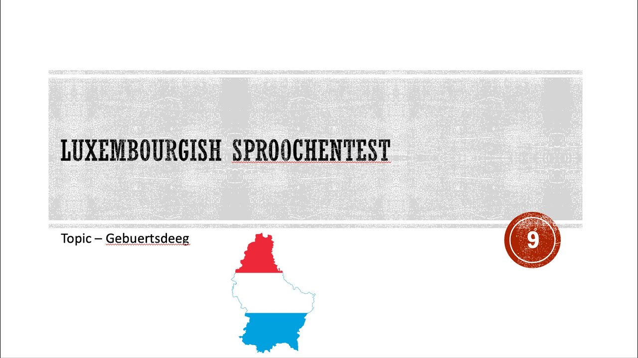 Luxembourgish Sproochentest - Topic - Gebuertsdeeg