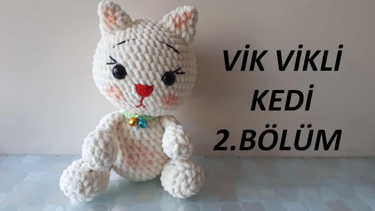 AMİGURUMİ KADİFE İPTEN VİK VİKLİ KEDİ NORMAL İPTEN ANAHTARLIK 2.BÖLÜM