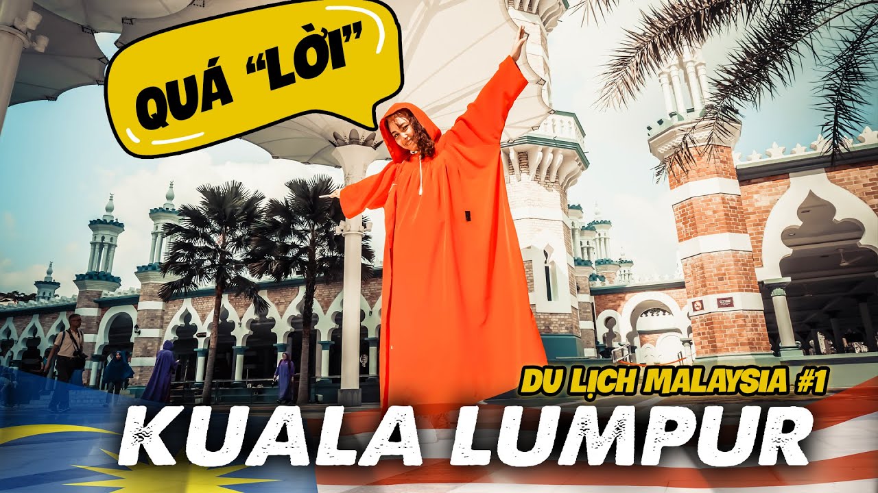 KUALA LUMPUR - chuyến đi siêu lời | Du lịch Malaysia #1