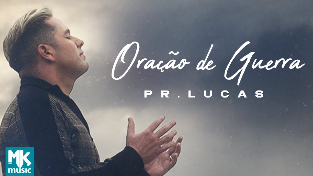Pr. Lucas - Oração de Guerra (Clipe Oficial MK Music)