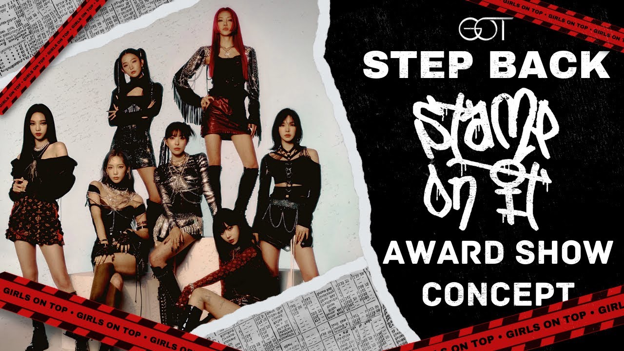 GOT the beat - Intro + 'Step Back' + 'Stamp On It' [Award  Show Perf. Concept]