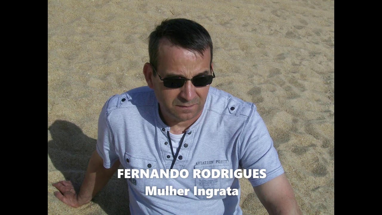 Fernando Rodrigues - Mulher ingrata