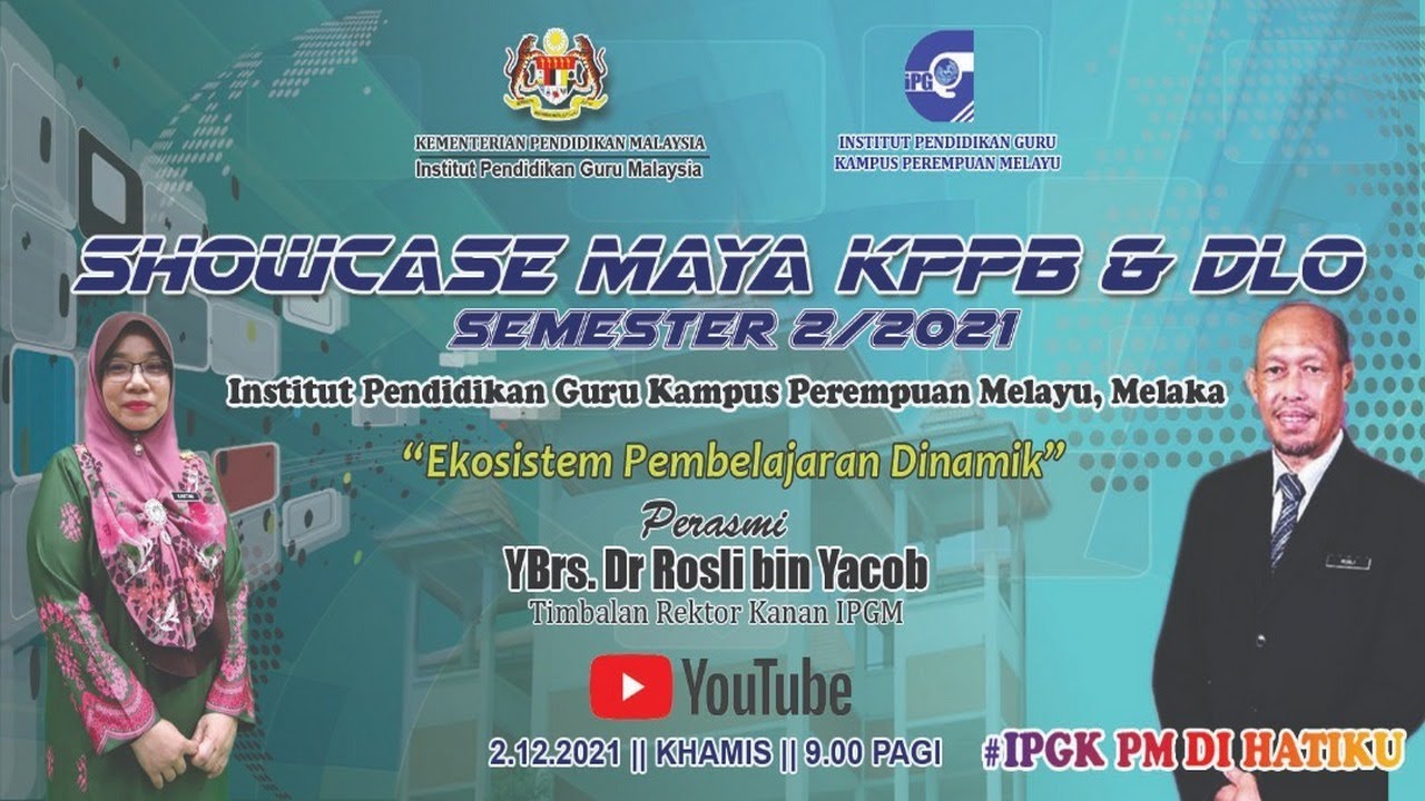 MAJLIS PENUTUPAN SHOWCASE MAYA KPPB & DLO IPGK PEREMPUAN MELAYU, MELAKA