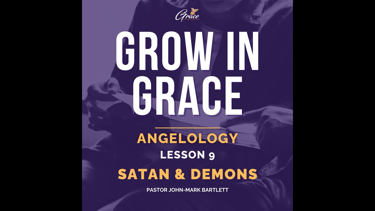 Angelology - Lesson 9 | Grow In Grace