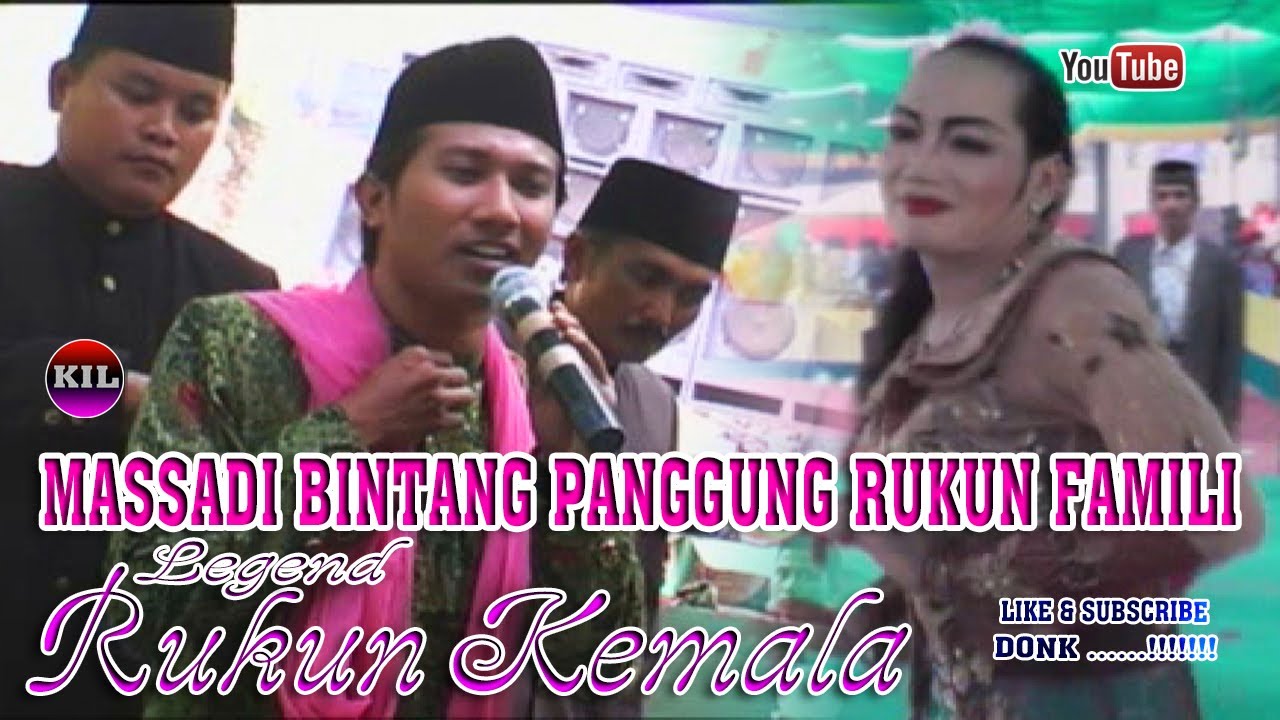 MASSADI BINTANG PANGGUNG RUKUN FAMILI - Legend Rukun Kemala 