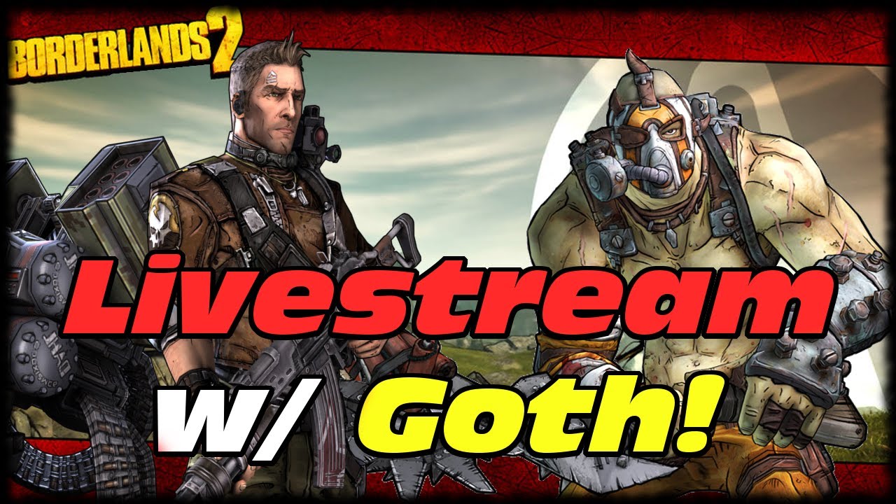 Borderlands 2 MAKxton & Hellborn Krieg Physxsplosion Xmas Livestream w/ MorninAfterKill & Gothalion!