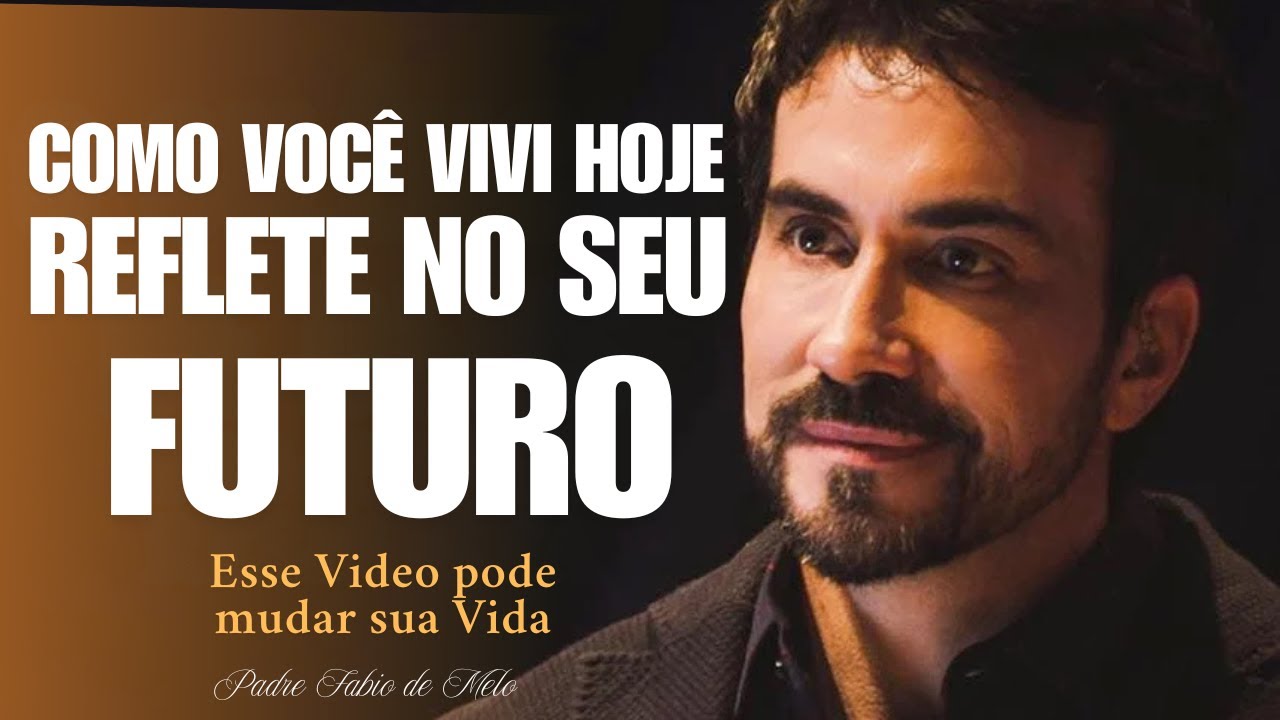 O QUE VIVEMOS HOJE DE ALGUMA MANEIRA REVELA O NOSSO FUTURO|PADRE FÁBIO DE MELO