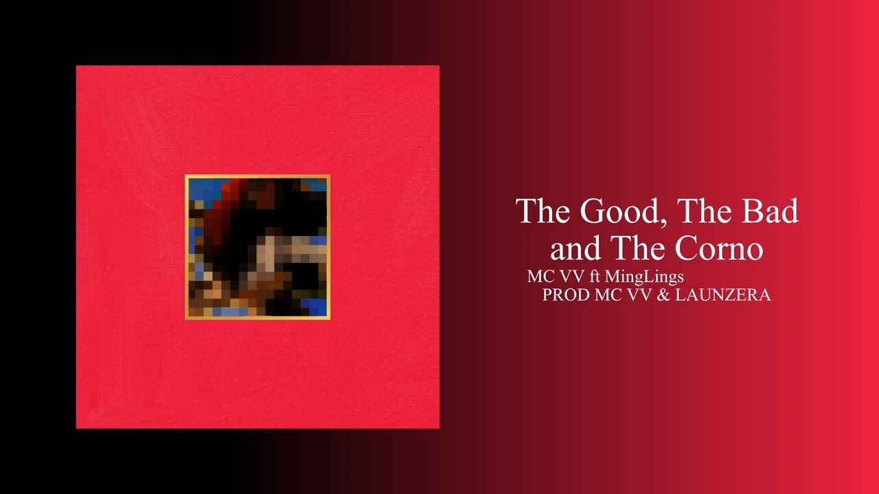 The Good, The Bad and The Corno - MC VV ft MingLings ft LimãoFoda (Prod MC VV & LAUNZERA)