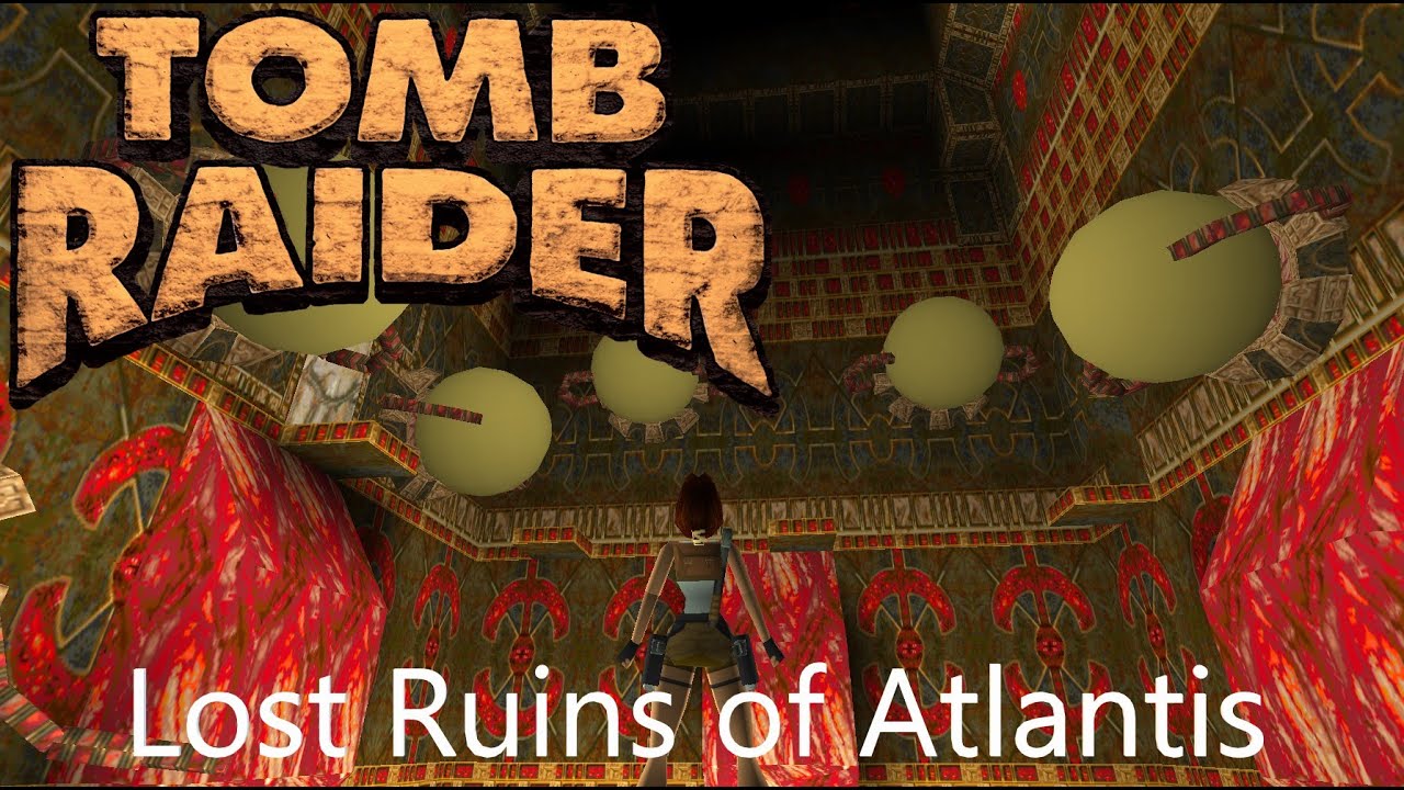 Tomb Raider 1 Custom Level - Lost Ruins of Atlantis Walkthrough