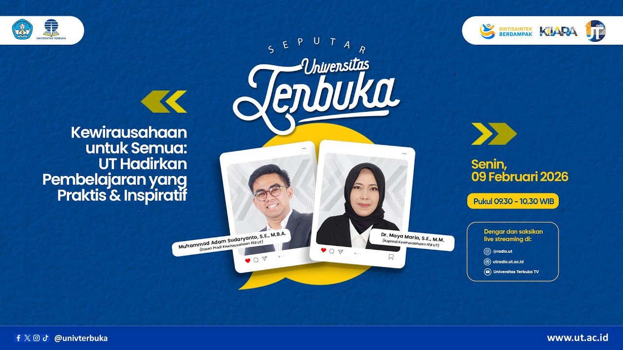 Kewirausahaan untuk Semua: UT Hadirkan Pembelajaran yang Praktis & Inspiratif~SUT