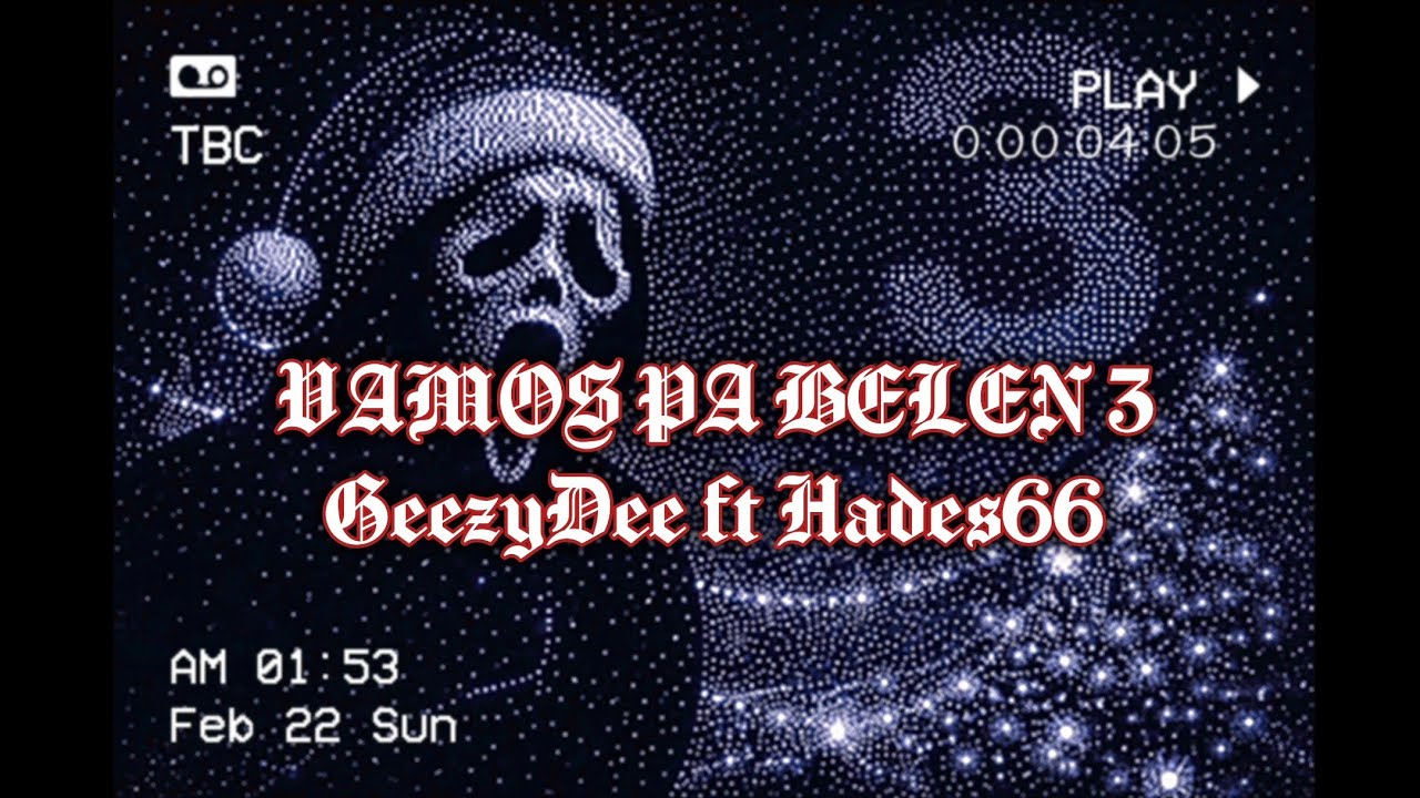 Vamos pa Belen 3 ❌ GeezyDee ft. Hades66 (LETRA)
