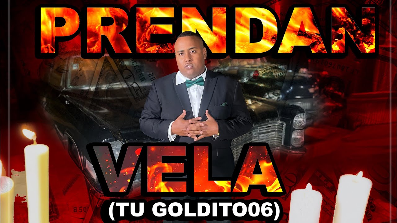 Tu Goldito 06 - Prendan Vela (Video Oficial)