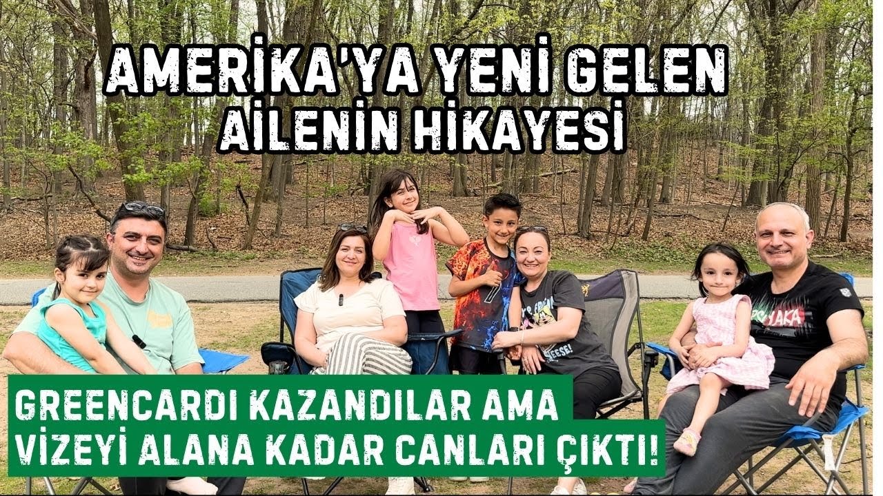 Amerika'ya Greencard ile Yeni Gelen Ailenin Hikayesi ~110