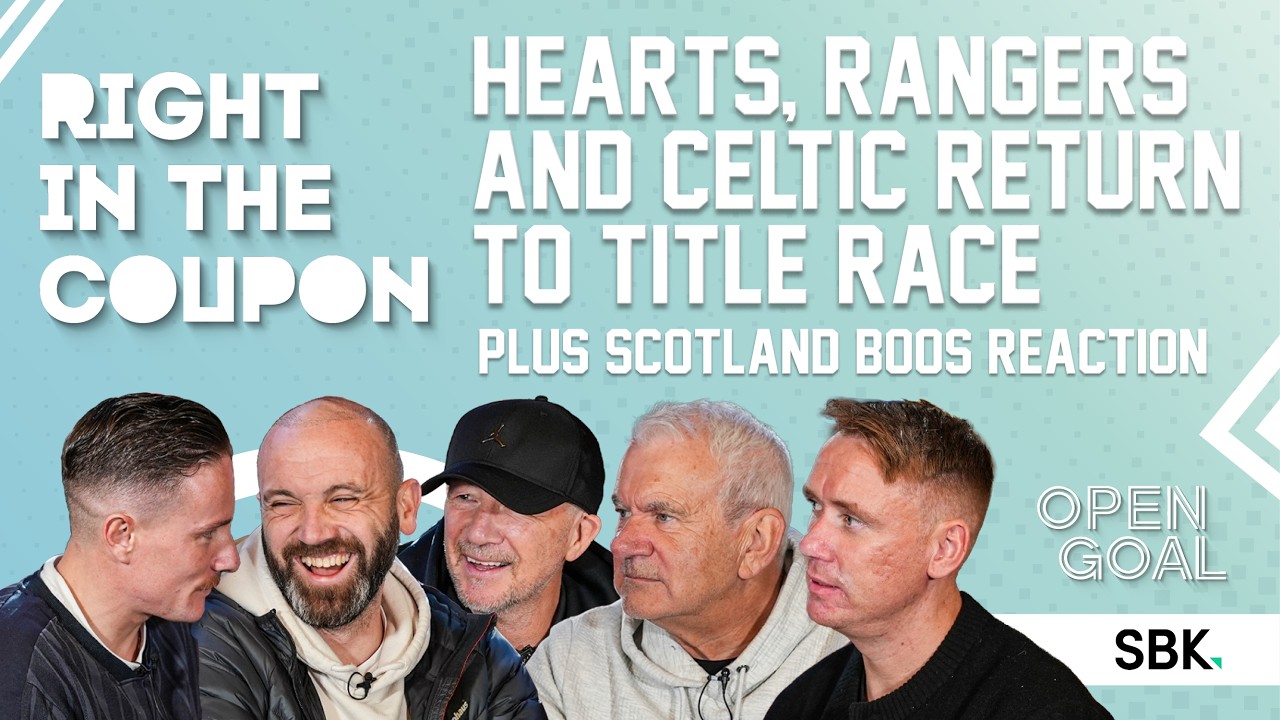 HEARTS, RANGERS & CELTIC RETURN TO TITLE RACE + SCOTLAND BOOS REACTION | Right In The Coupon