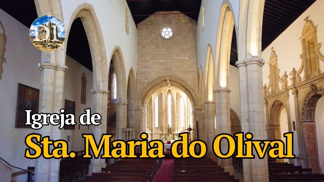 Igreja de Santa Maria do Olival (Tomar) - Panteão Templário em Portugal