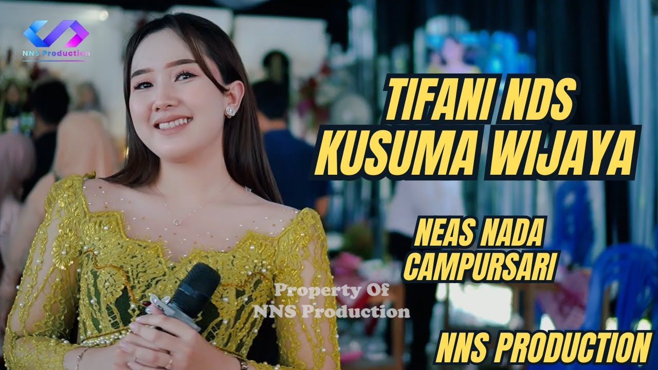 Kusuma Wijaya // Tifani NDS // NNS Production