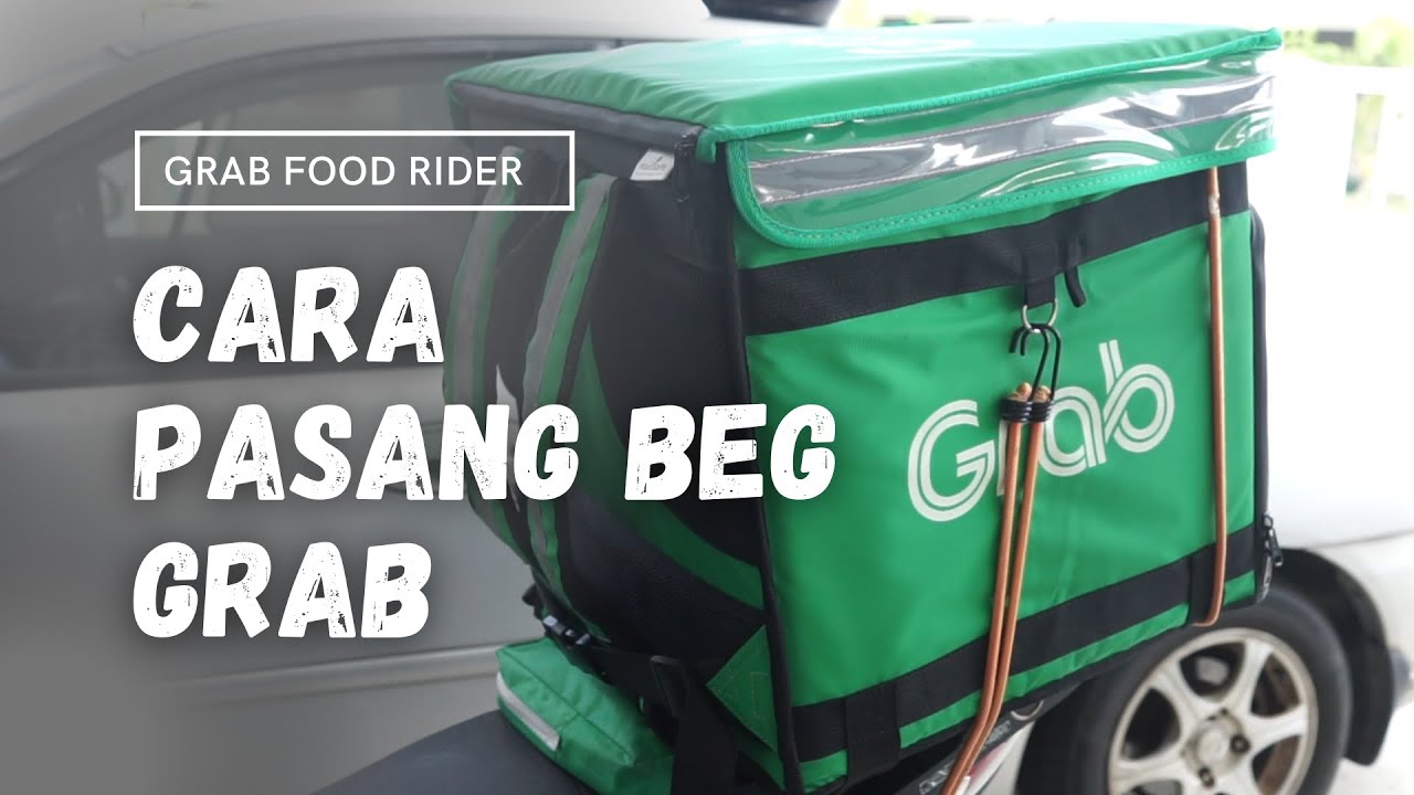 GRAB FOOD | BARANG RIDER PERLU ADA DAN SETUP BEG GRAB
