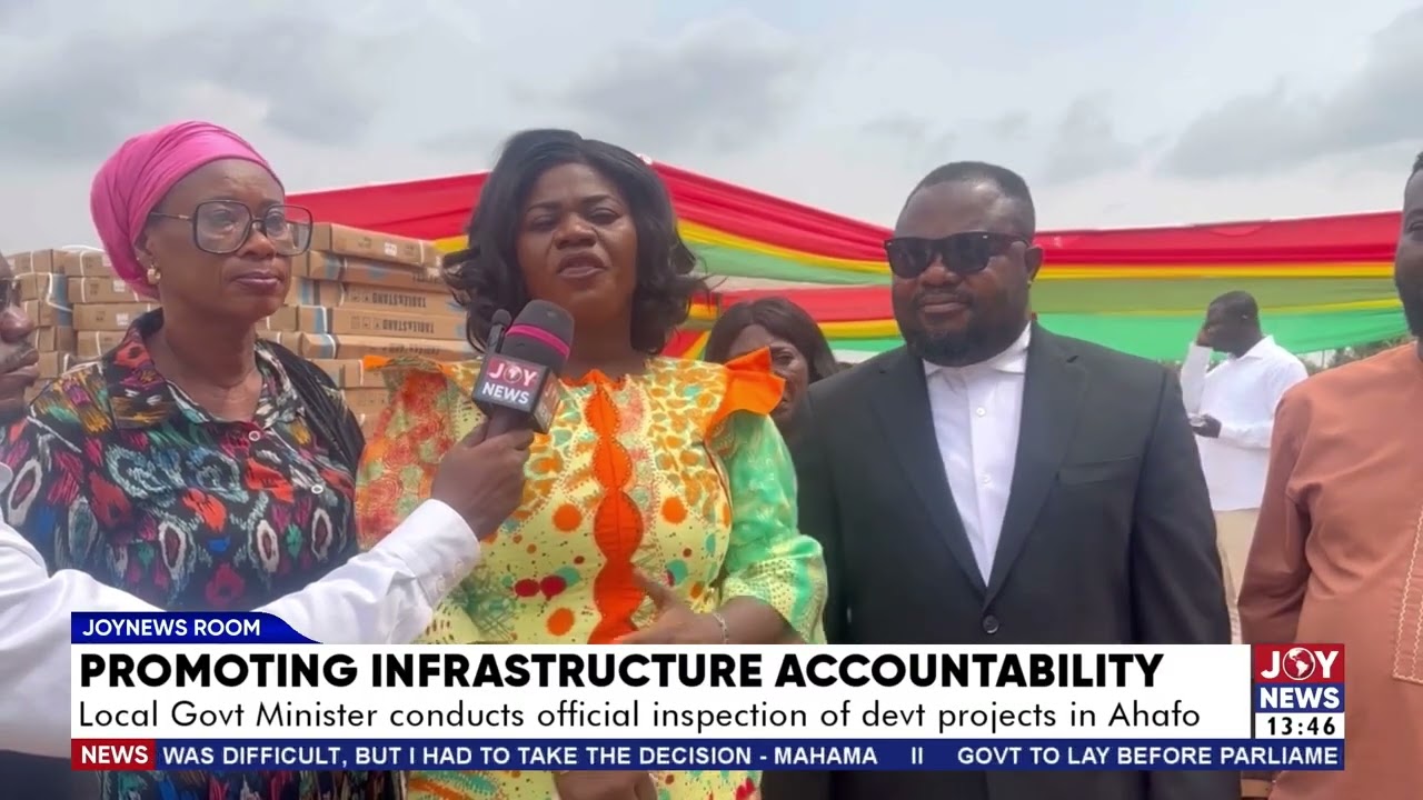 Local Government Minister conducts official inspection of development projects in Ahafo. #JoyNews