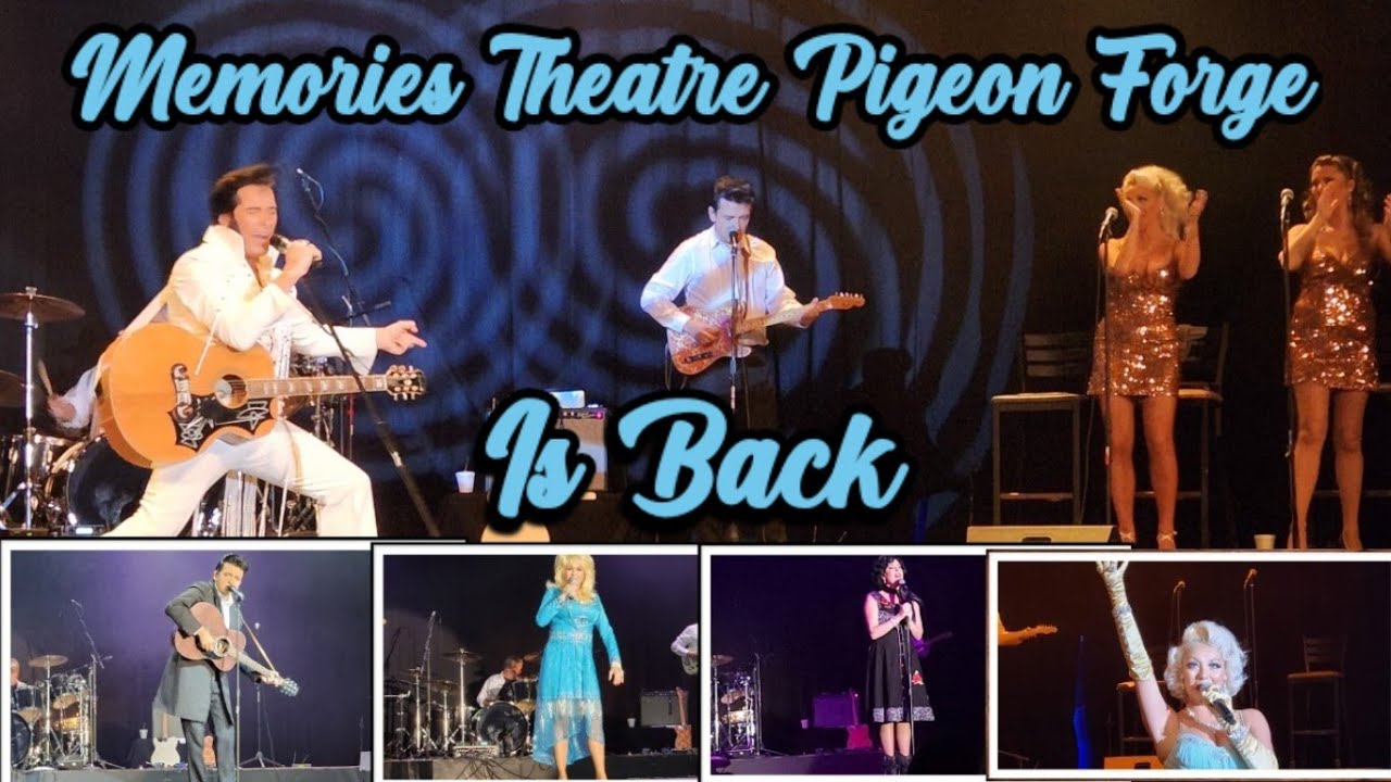 Memories Theatre Is Back (Elvis & Friends) Pigeon Forge TN