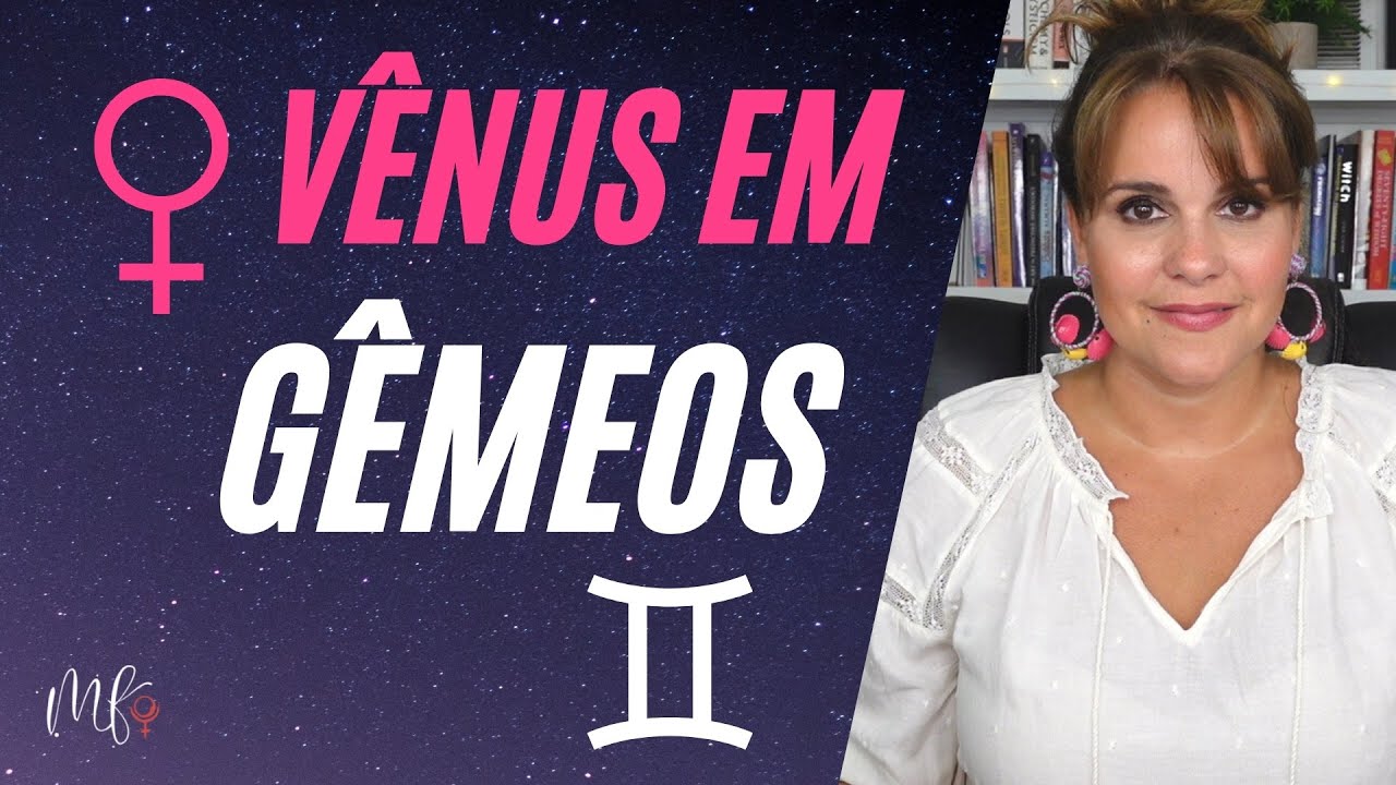 VÊNUS EM GÊMEOS: COMO FUNCIONA NO MAPA NATAL