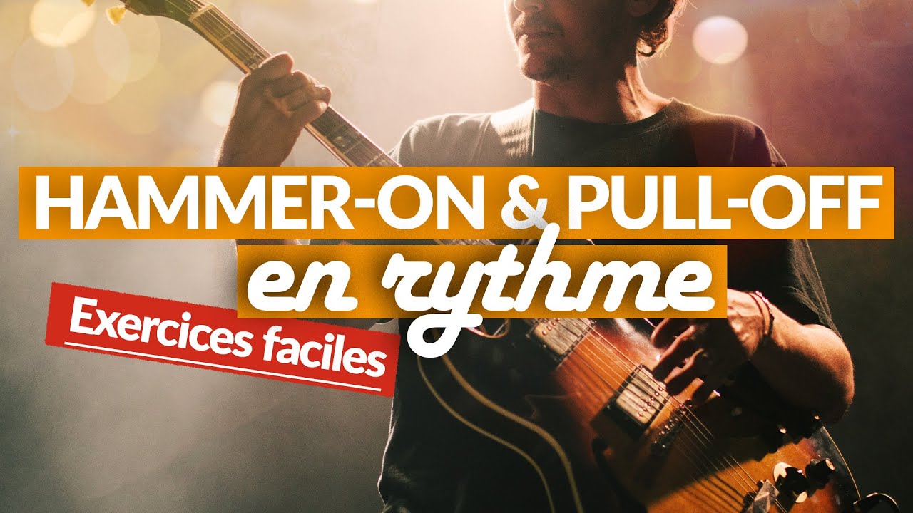 DOPEZ facilement vos ACCORDS de guitare avec le HAMMER et le PULL-OFF