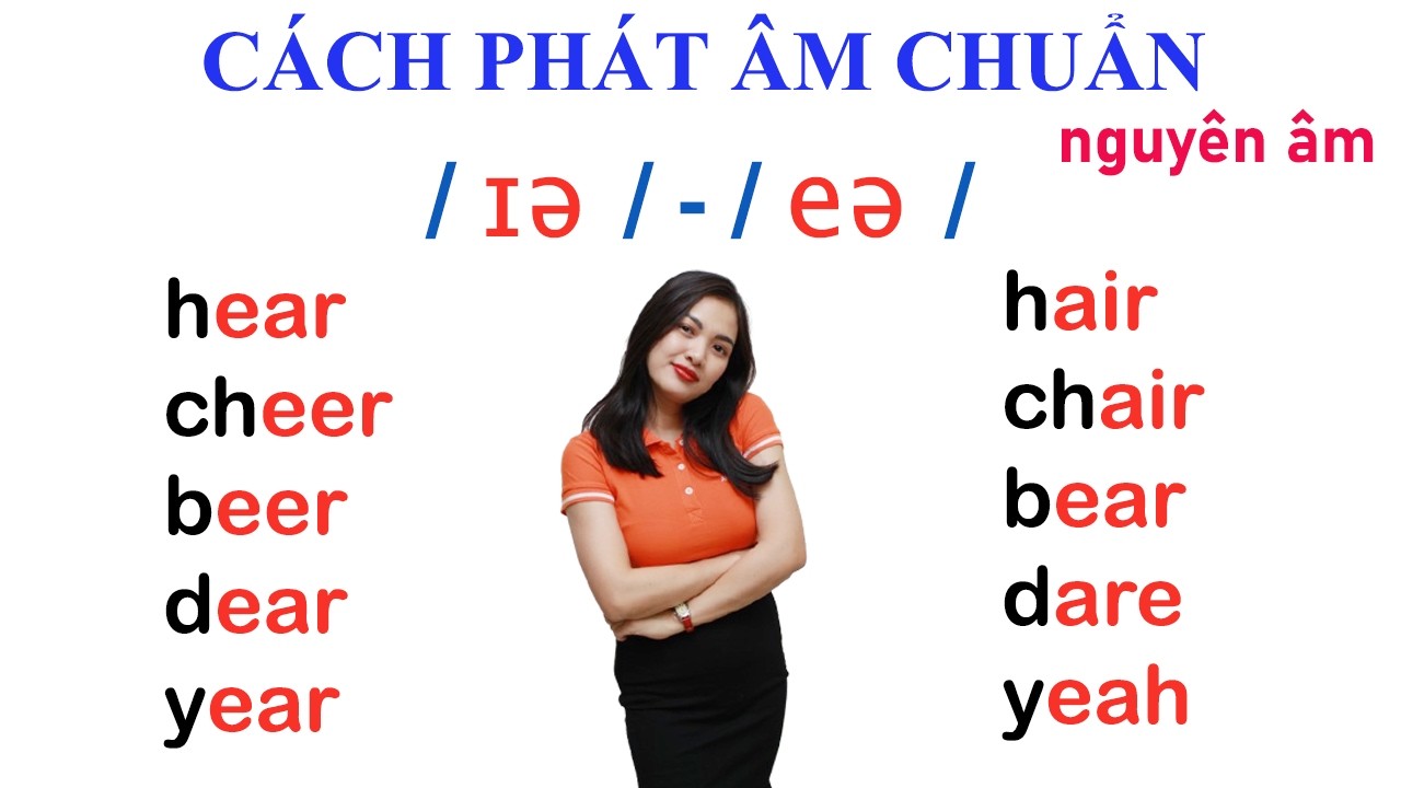 Phát âm chuẩn nguyên âm ɪə và eə | IPA