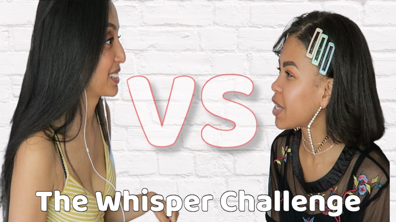 WHISPER CHALLENGE WITH MY COUSIN!