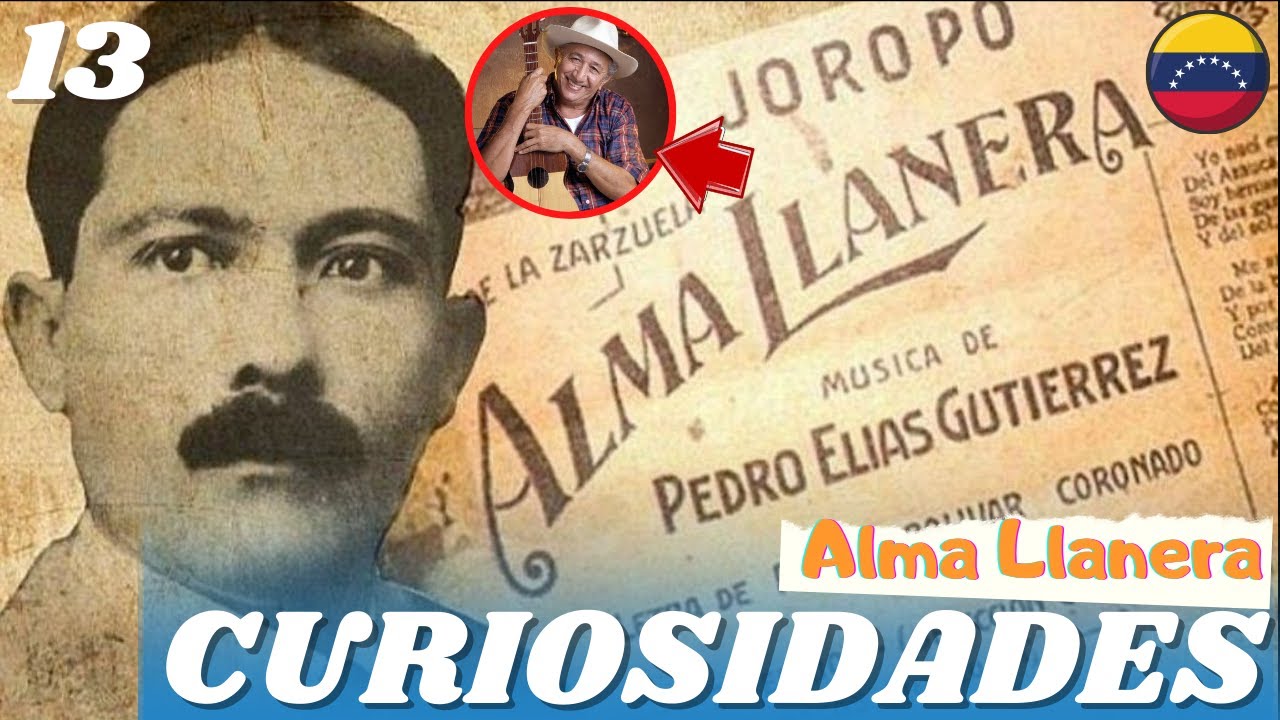 La impresionante historia de la canción Venezolana ALMA LLANERA (13 Datos curiosos)