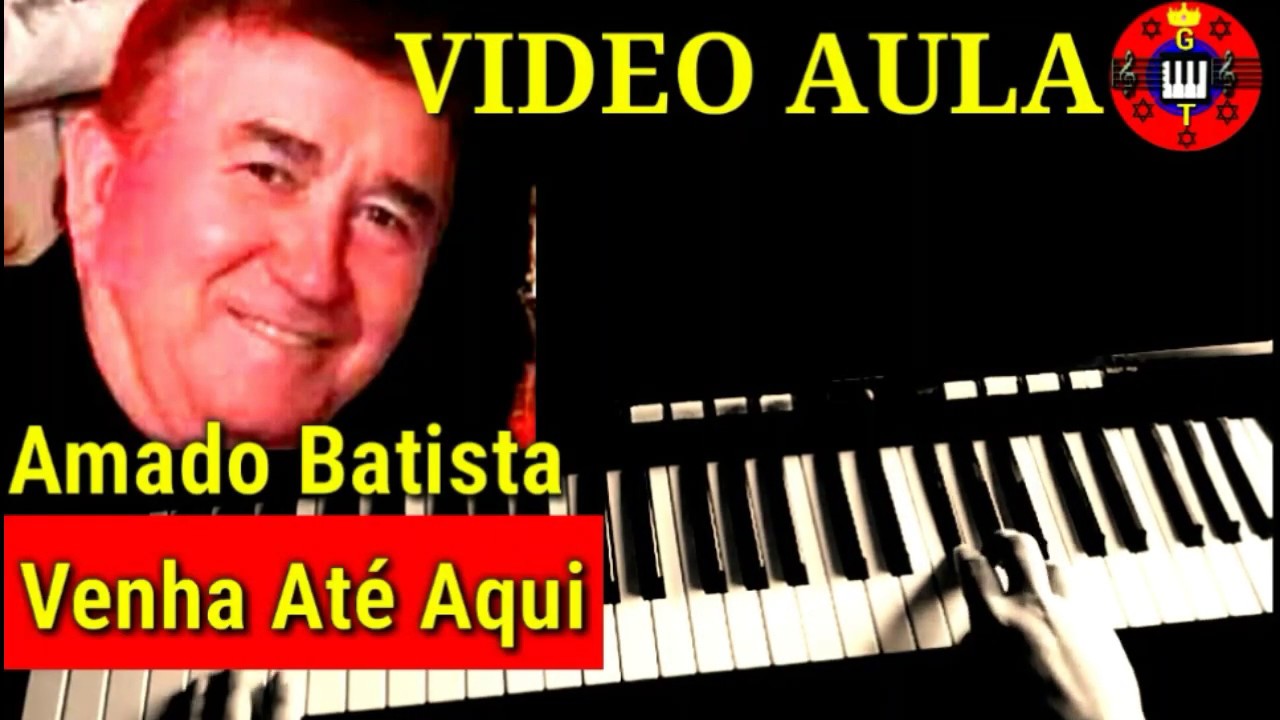 Vídeo Aula Venha Até Aqui Amado Batista no Teclado
