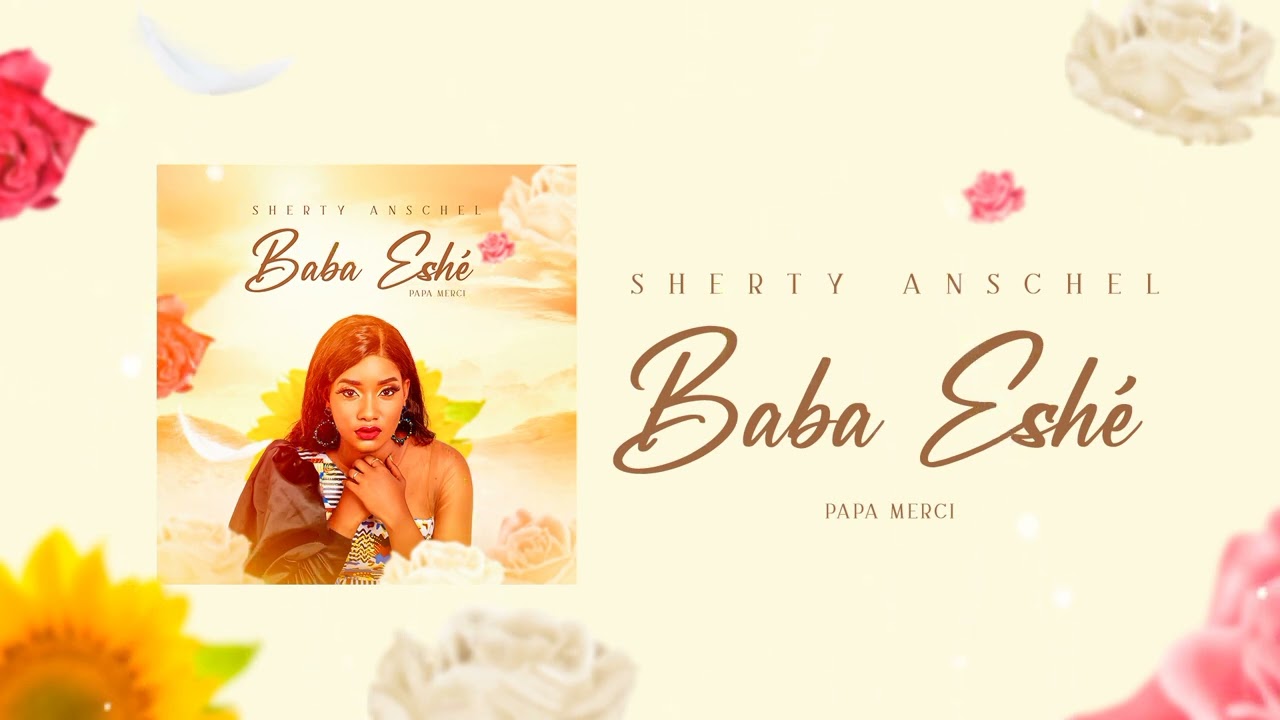 Baba eshé (Papa Merci)- Sherty ANSCHEL / audio