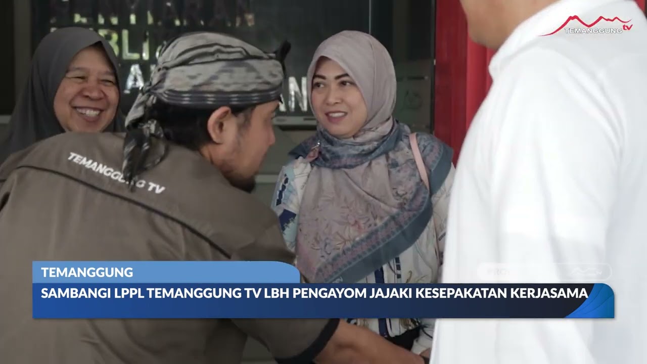 SAMBANGI LPPL TEMANGGUNG TV LBH PENGAYOM JAJAKI KESEPAKATAN KERJASAMA