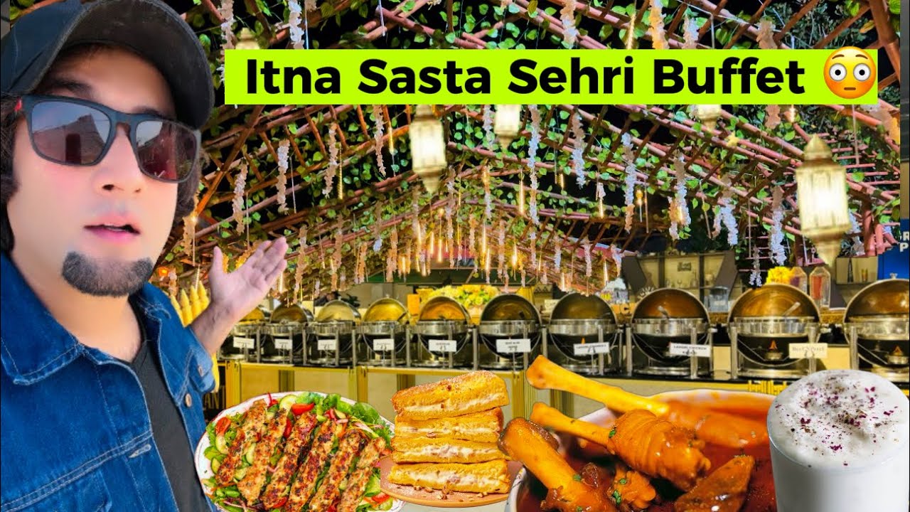 Best Sehri Buffet In Islamabad