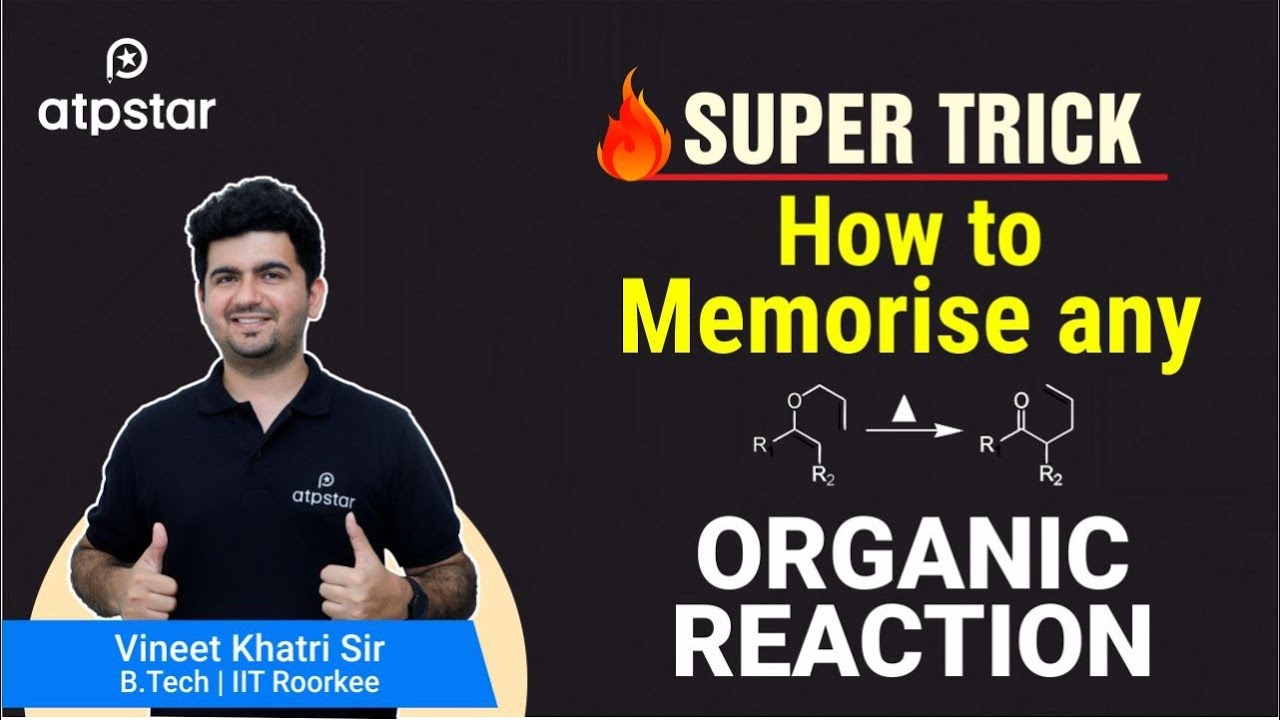 Trick to remember any Organic Reaction  | ATP STAR JEE & NEET | Vineet Khatri | Organic chemistry