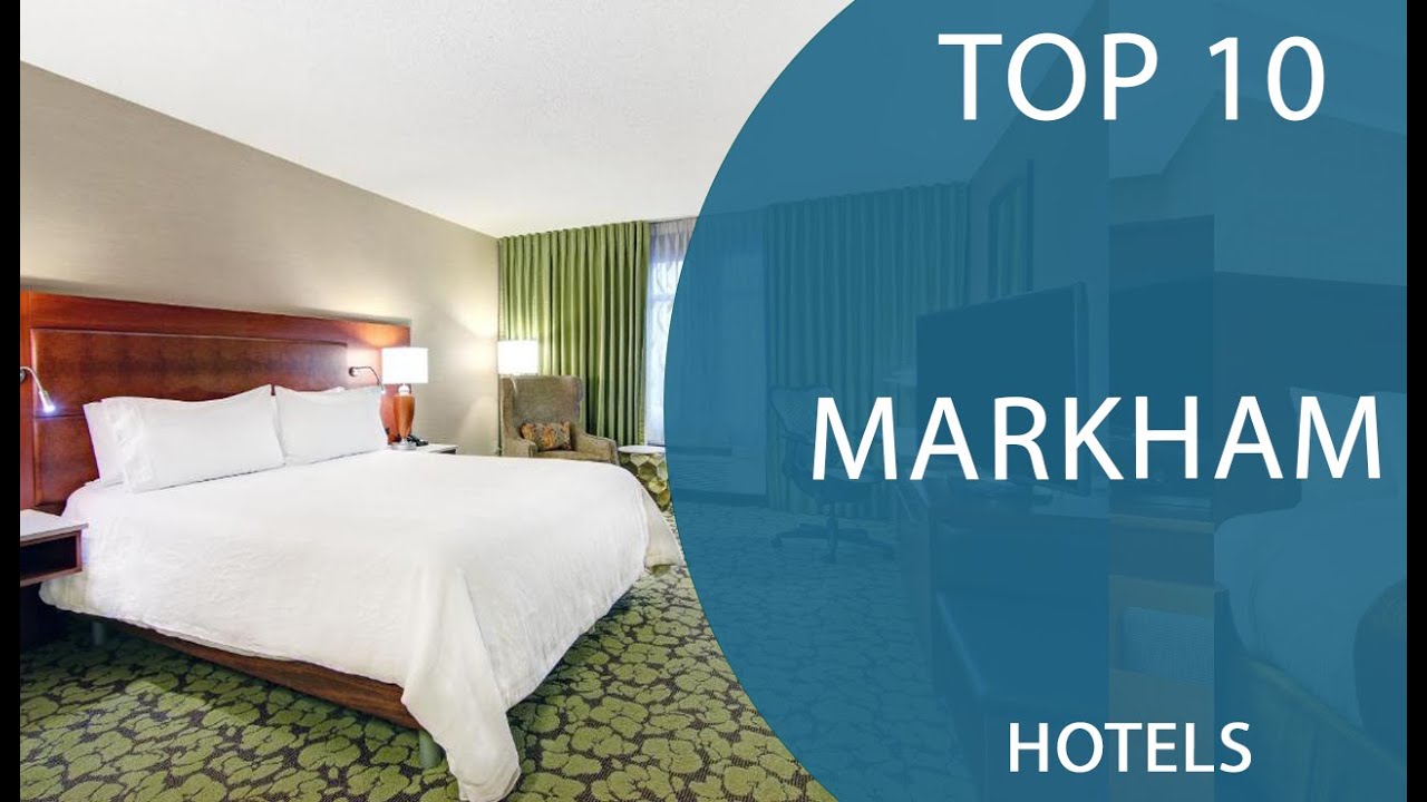 Top 10 Best Hotels to Visit in Markham, Ontario | Canada - English