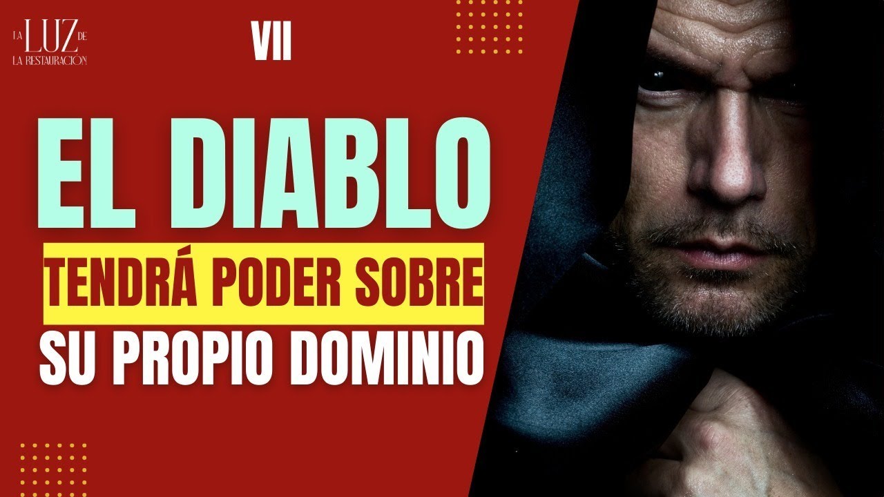El Diablo tendrá Poder sobre su propio Dominio| La Segunda Venida| Temporada II