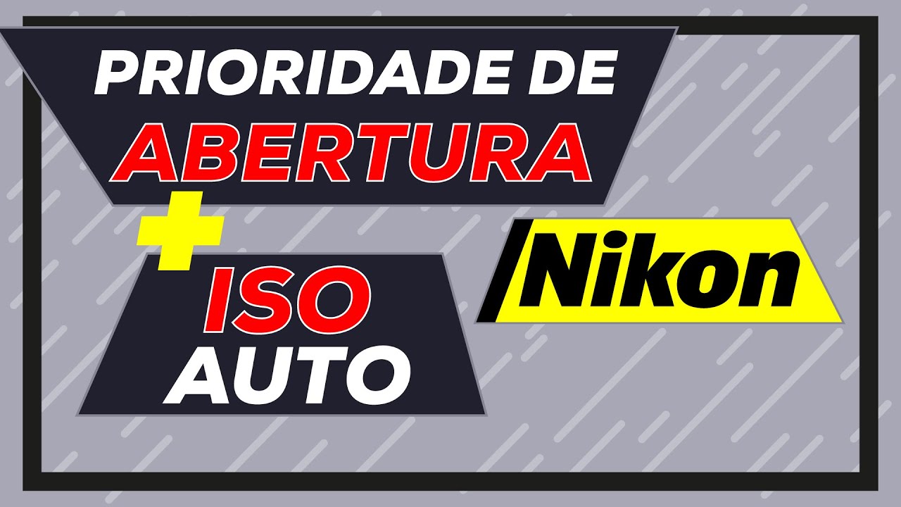 Prioridade de Abertura + ISO Automático Nikon