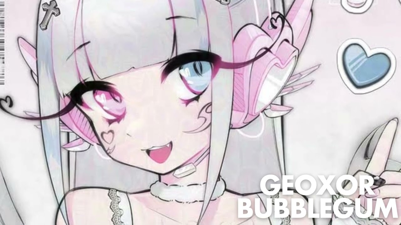 Geoxor - Bubblegum [Remake]