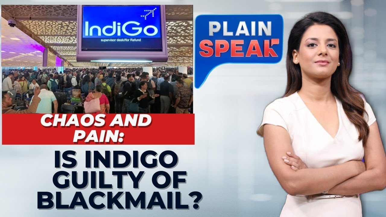 Indigo Flight Cancellations | Chaos And Pain: Is Indigo Guilty Of Blackmail? | Plain Speak | News18