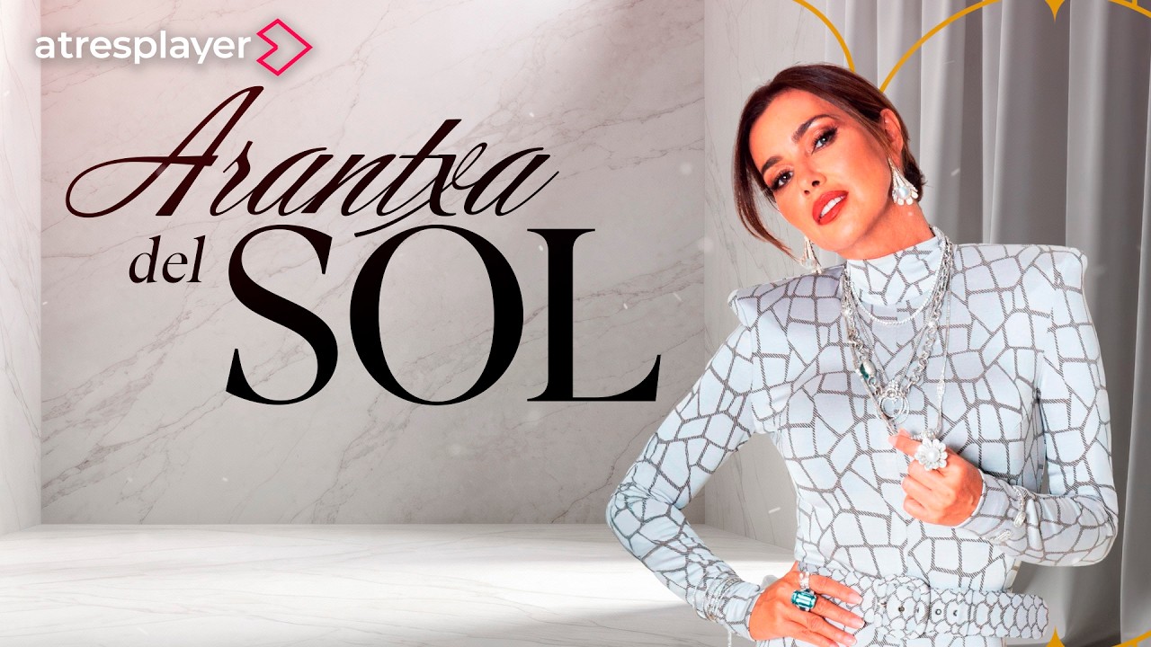 Arantxa del Sol | Las Entrevistas de Sonsoles
