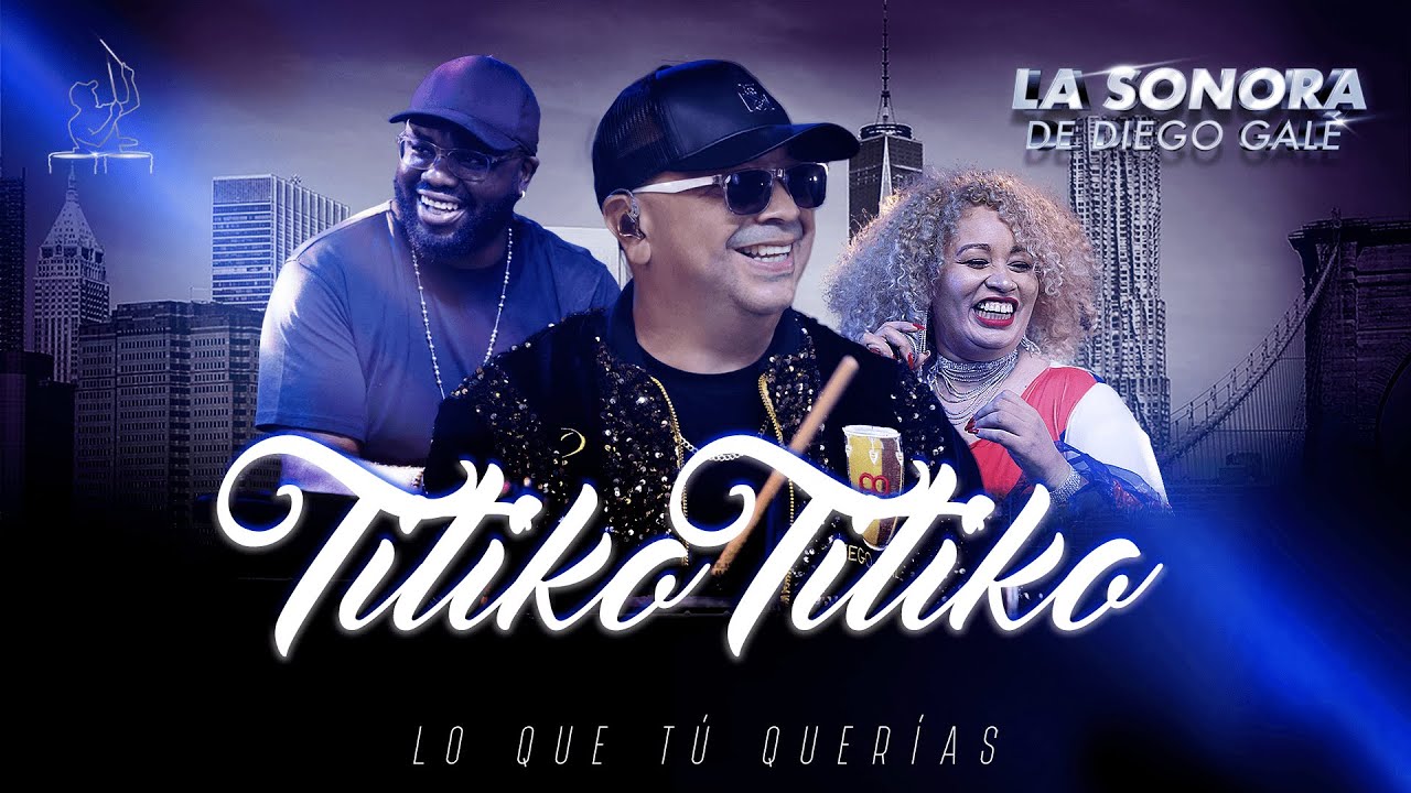 La Sonora de Diego Galé - Titiko Titiko