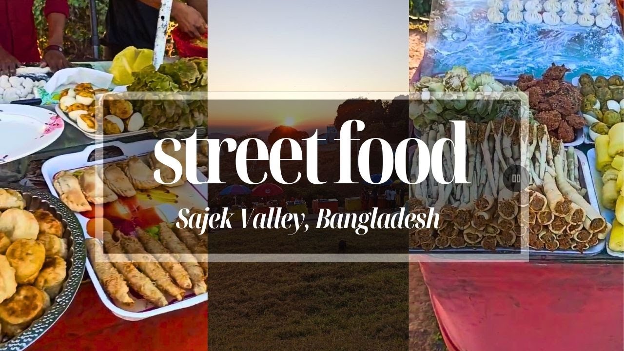 Street Food of Sajek Valley | Rangamati | Bangladesh #sajek #streetfood