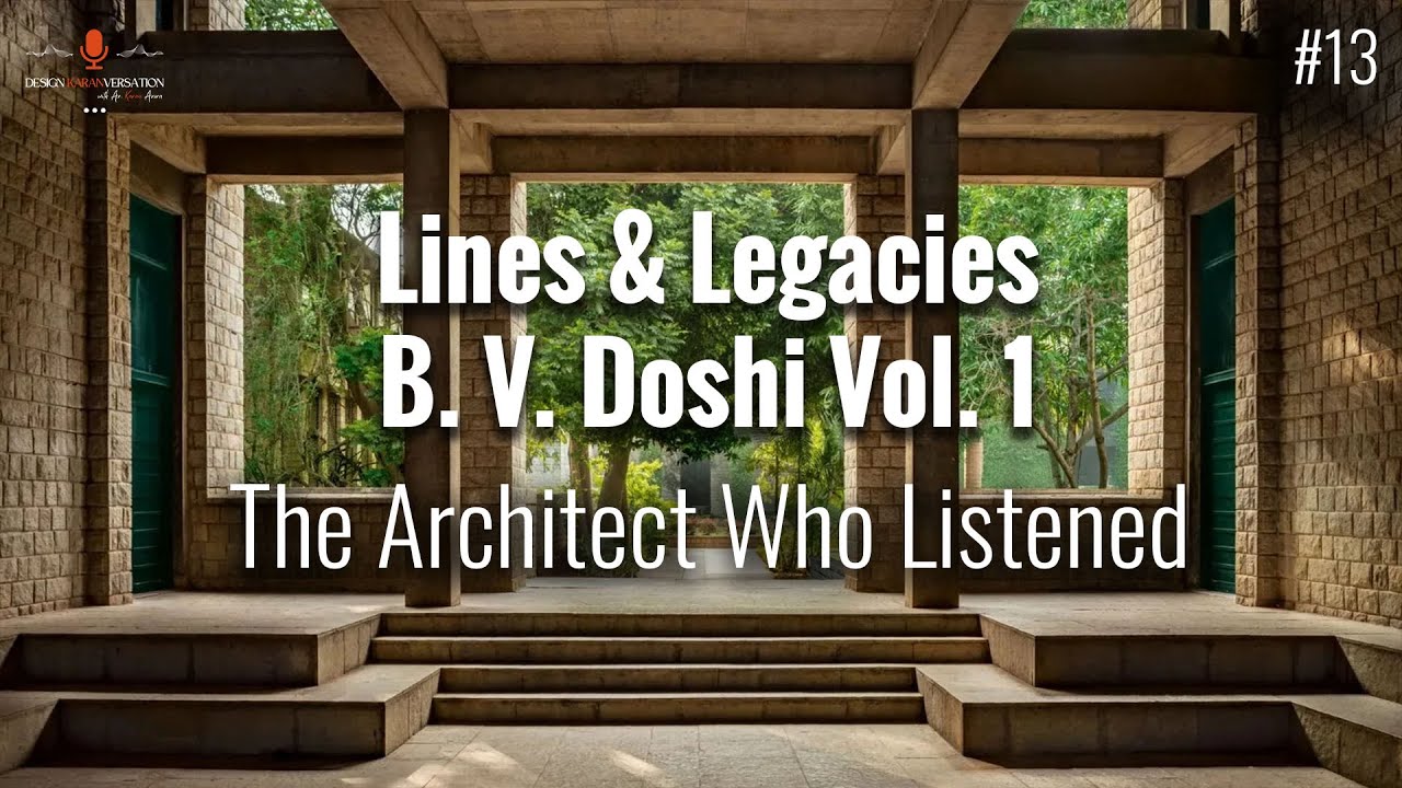B.V. Doshi — The Architect Who Listened to India | Lines & Legacies Vol. 1