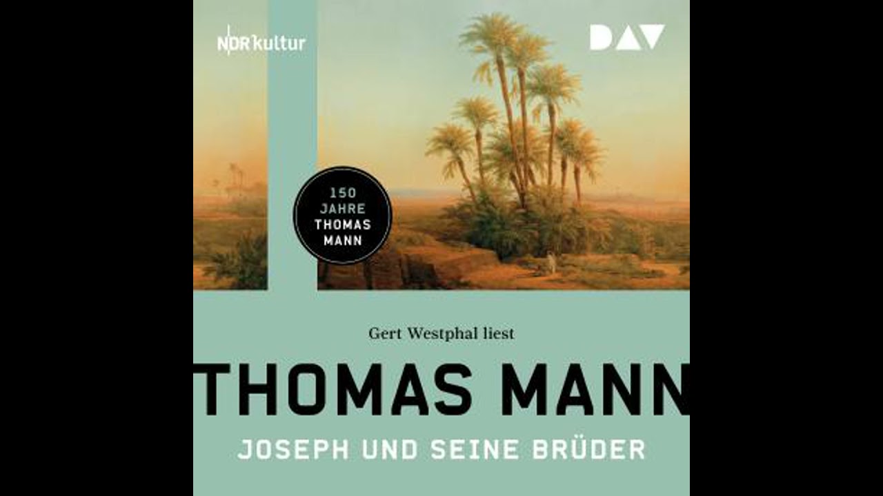 Joseph und seine Brüder (Gekürzt) - Thomas Mann