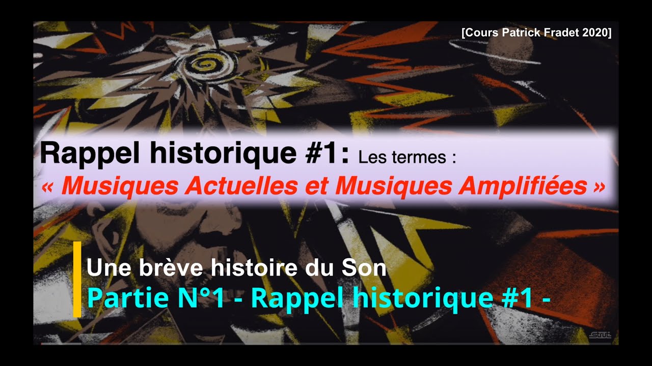 02/32 - Partie N°1 - Rappel historique #1 - Les termes : Musiques Actuelles et  Musiques Amplifiées