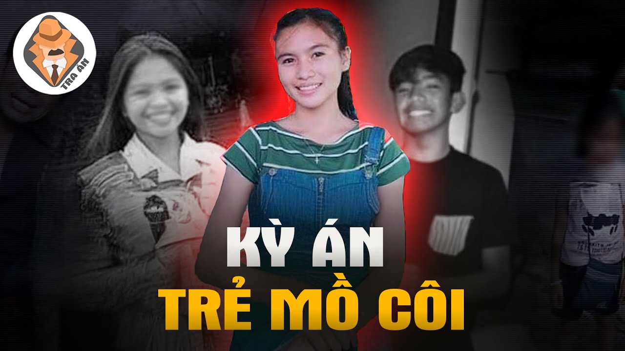 Kỳ Án Trẻ Mồ Côi - Lời Cảnh Tỉnh Khi Nhận Con Nuôi - Tra Án