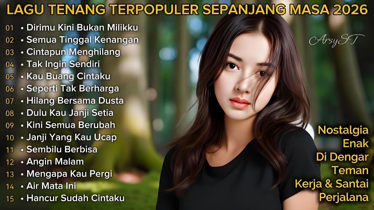 ALBUM NOSTALGIA PALING SEDIH 😭 PATAH HATI 💔 KENANGAN VIRAL TERBARU,TEMAN KERJA,SANTAI DI PERJALANAN