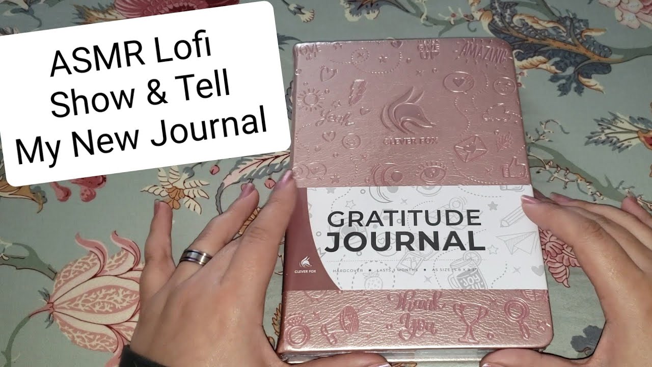 ASMR• Lofi• Show & Tell• My New Journal