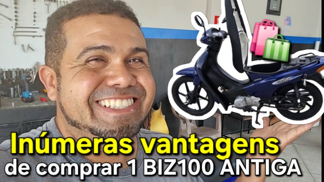 Vantagens de se comprar uma Biz100 das mais antigas 
